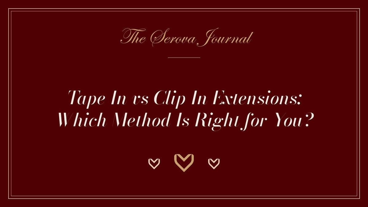 Tape In vs Clip In Extensions: Which Method Is Right for You?